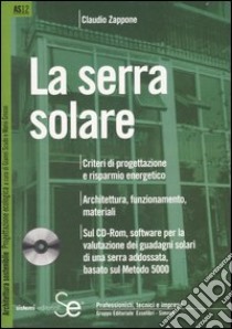 La serra solare. Con CD-ROM libro di Zappone Claudio