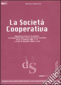 La società cooperativa libro di Bonechi Andrea; De Angelis L. (cur.); Quatraro B. (cur.)