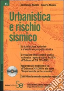 Urbanistica e rischio sismico. Con CD-ROM libro di Monaco Alessandro - Monaco Roberto