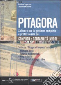 Pitagora. Software per la gestione completa e professionale del computo e contabilità lavori. Con CD-ROM libro di Sagarese Daniela - Martino Secondo