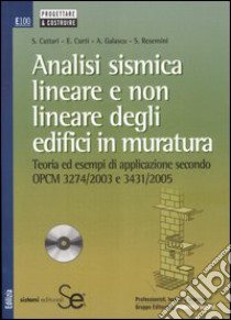 Analisi sismica lineare e non lineare degli edifici in muratura. Con CD-ROM libro