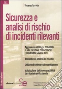 Sicurezza e analisi di rischio di incidenti rilevanti libro di Torretta Vincenzo