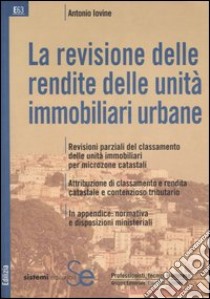 La revisione delle rendite delle unità immobiliari urbane libro di Iovine Antonio