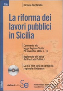La riforma dei lavori pubblici in Sicilia. Con CD-ROM libro di Giurdanella Carmelo