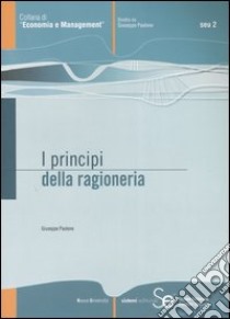 I principi della ragioneria. Riferibili alle varie procedure di rilevazione libro di Paolone Giuseppe