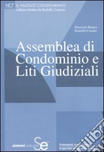 Assemblea di condominio e liti giudiziali libro di Bianco Maurizio; Cusano Rodolfo