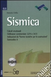 Sismica. Con CD-ROM libro di Cirillo Antonio