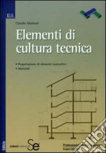 Elementi di cultura tecnica libro di Molinari Claudio