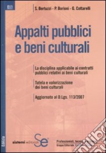 Appalti pubblici e beni culturali libro di Bertuzzi Stefano; Borioni Paolo; Cottarelli Gianluca