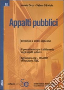 Appalti pubblici libro di Ciccia Antonio; Di Bartolo Stefano