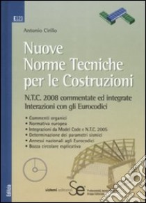 Nuove norme tecniche per le costruzioni. Con CD-ROM libro di Cirillo Antonio