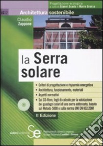 La serra solare. Con CD-ROM libro di Zappone Claudio