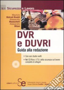 DVR e DUVRI. Guida alla redazione. Con CD-ROM libro di Biolcati Rinaldi Maurizio; Mazzucchelli Alessandro; Milani Alessandro