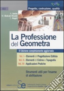 La professione del geometra libro di Biolcati Rinaldi Maurizio; Angeli Cristian; Iovine Antonio