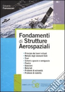 Fondamenti di strutture aerospaziali libro di Francesconi Edoardo