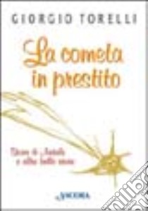 Una cometa in prestito libro di Torelli Giorgio