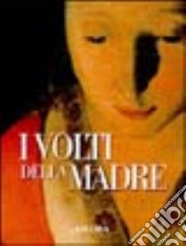 I volti della Madre libro di La Sala Giuseppe