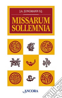 Missarun sollemnia libro di Jungmann Josef A.