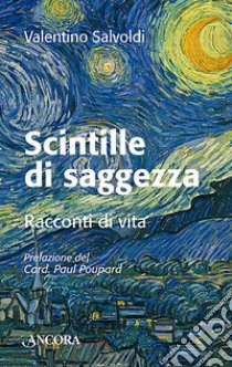 Scintille di saggezza libro di Salvoldi Valentino