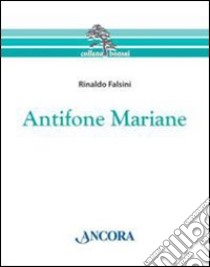 Antifone mariane libro di Falsini Rinaldo