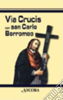 Via crucis con san Carlo Borromeo libro