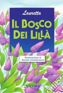 Il bosco dei lillà libro di Lauretta