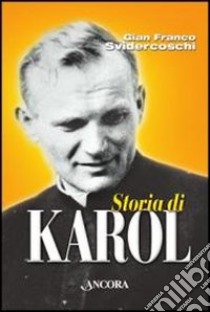 Storia di Karol libro di Svidercoschi Gian Franco