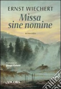 Missa sine nomine libro di Wiechert Ernst