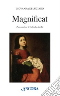 Magnificat libro di Di Luciano Giovanna