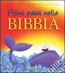 Primi passi nella Bibbia libro di Boyle Renita; Florian Mélanie