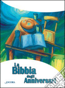 La Bibbia degli anniversari libro di Maggioni Bruno; Vivaldelli Gregorio