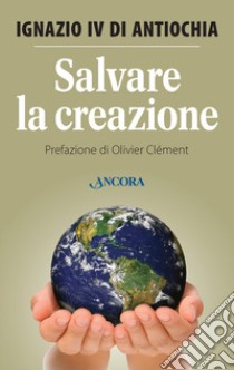 Salvare la creazione libro di Hazim Ignazio IV