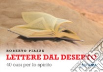 Lettere dal deserto libro di Piazza Roberto