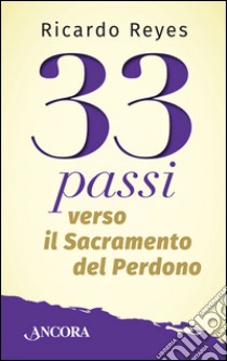 33 passi verso il sacramento del perdono libro di Reyes Castillo Ricardo