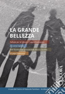 La grande bellezza libro di Centro pastorale familiare diocesi di Trento (cur.)