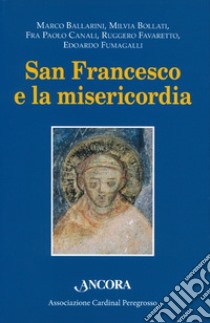 San Francesco e la misericordia libro