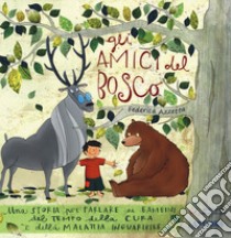 Gli amici del bosco. Nuova ediz. libro di Azzetta Federica