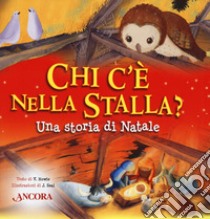 Chi c'è nella stalla? Una storia di Natale libro di Howie Vicki