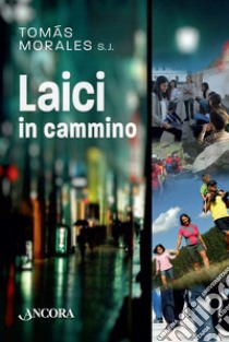 Laici in cammino libro di Morales Tomás