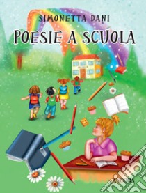 Poesie a scuola libro di Dani Simonetta