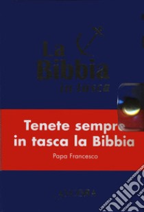 La Bibbia in tasca libro di Maggioni B. (cur.); Vivaldelli G. (cur.)