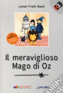 Il meraviglioso Mago di Oz. Ediz. ad alta leggibilità libro di Baum L. Frank