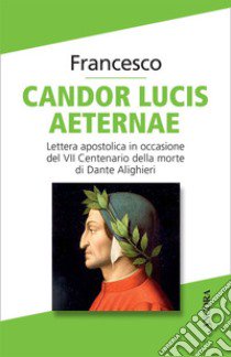 Candor lucis aeternae libro di Francesco (Jorge Mario Bergoglio)