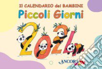 Piccoli giorni 2024. Ediz. a colori libro di Corti Barbara; Pessina Marinella