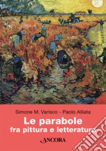 Le parabole fra pittura e letteratura libro di Varisco Simone Marino; Alliata Paolo