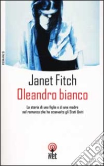 Oleandro bianco libro di Fitch Janet