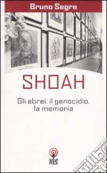 Shoah libro di Segre Bruno