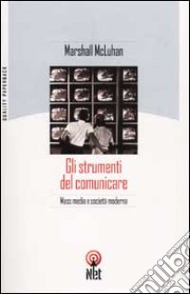 Gli strumenti del comunicare libro di McLuhan Marshall