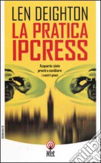 La pratica Ipcress libro di Deighton Len