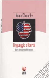 Linguaggio e libertà libro di Chomsky Noam